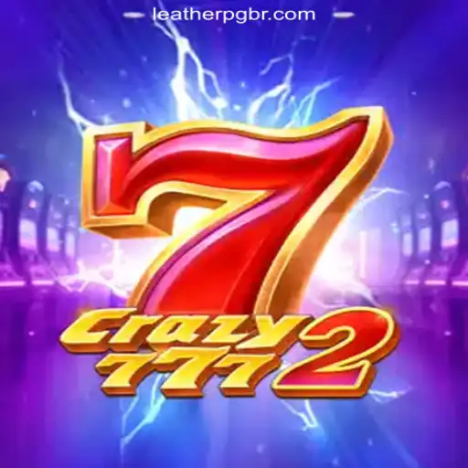 Discover the Thrills of Crazy7772: The Premier Slot Game of LEATHERPG.COM Oficial Slots Brasil #1